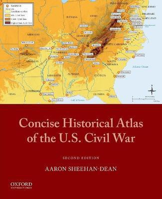 Concise Historical Atlas of the U.S. Civil War(English, Paperback, Sheehan-Dean Aaron)