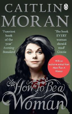 How To Be a Woman(English, Paperback, Moran Caitlin)
