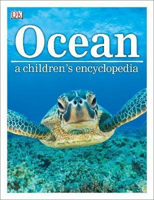 Ocean A Children's Encyclopedia(English, Hardcover, DK John)