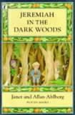 Jeremiah in the Dark Woods(English, Paperback, Ahlberg Janet)