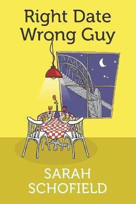 Right Date Wrong Guy(English, Paperback, Schofield Sarah)