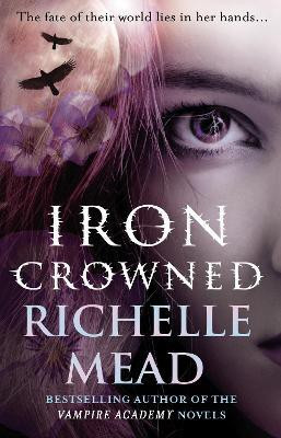 Iron Crowned(English, Paperback, Mead Richelle)