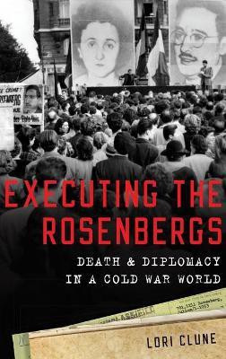 Executing the Rosenbergs(English, Hardcover, Clune Lori)