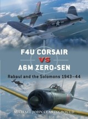 F4U Corsair versus A6M Zero-sen(English, Paperback, Claringbould Michael John)