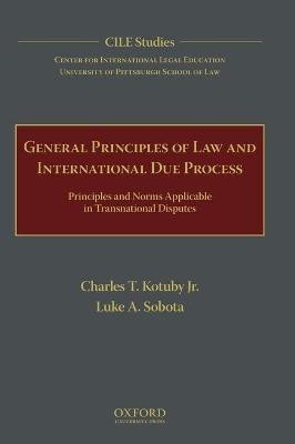 General Principles of Law and International Due Process(English, Hardcover, Kotuby, Jr. Charles T.)