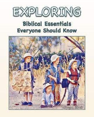Exploring Biblical Essentials Everyone Should Know(English, Paperback, Zhuk Tatyana)