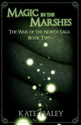 Magic in the Marshes(English, Paperback, Haley Kate)