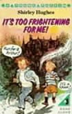 It's Too Frightening for Me!(English, Paperback, Hughes Shirley)