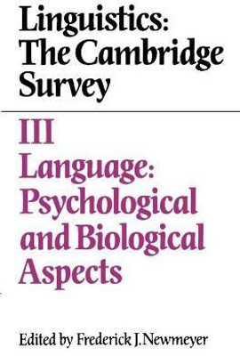 Linguistics: The Cambridge Survey: Volume 3, Language: Psychological and Biological Aspects(English, Hardcover, unknown)