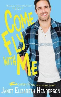 Come Fly With Me(English, Paperback, Henderson Janet)