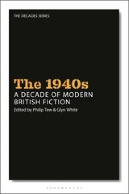 The 1940s: A Decade of Modern British Fiction(English, Hardcover, unknown)