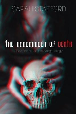 The Handmaiden of Death(English, Paperback, Stafford Sarah)