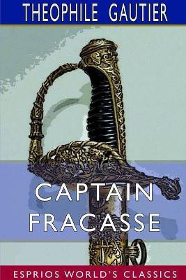 Captain Fracasse (Esprios Classics)(English, Paperback, Gautier Theophile)