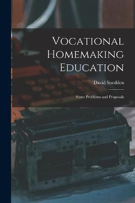 Vocational Homemaking Education(English, Paperback, Snedden David 1868-1951)