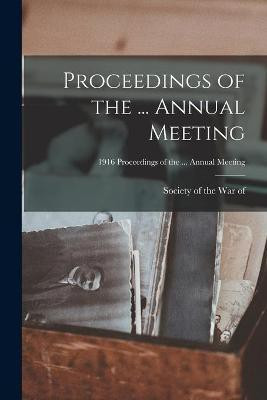 Proceedings of the ... Annual Meeting; 1916 Proceedings of the ... annual meeting(English, Paperback, unknown)