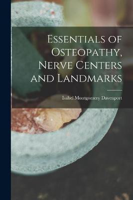 Essentials of Osteopathy, Nerve Centers and Landmarks(English, Paperback, unknown)