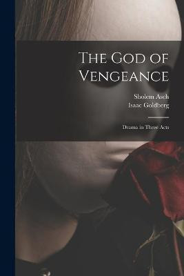The God of Vengeance [microform](English, Paperback, Asch Sholem 1880-1957)