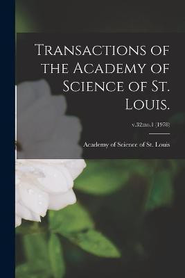 Transactions of the Academy of Science of St. Louis.; v.32(English, Paperback, unknown)