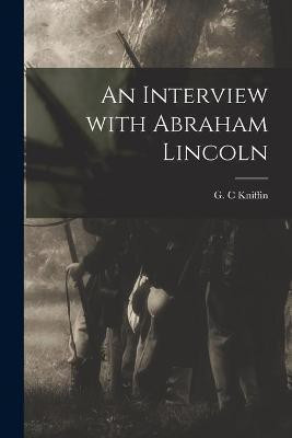 An Interview With Abraham Lincoln(English, Paperback, unknown)