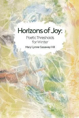 Horizons of Joy(English, Paperback, Gasaway Hill Mary Lynne)
