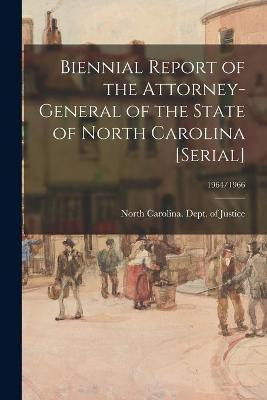Biennial Report of the Attorney-General of the State of North Carolina [serial]; 1964/1966(English, Paperback, unknown)