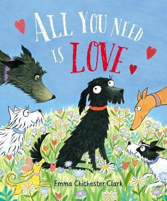 All You Need is Love(English, Hardcover, Chichester Clark Emma)