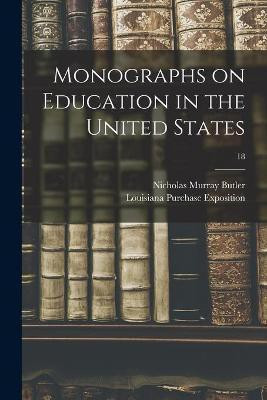 Monographs on Education in the United States; 18(English, Paperback, Butler Nicholas Murray 1862-1947)