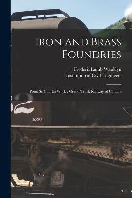Iron and Brass Foundries [microform](English, Paperback, unknown)