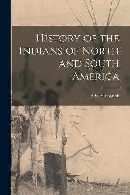 History of the Indians of North and South America [microform](English, Paperback, unknown)