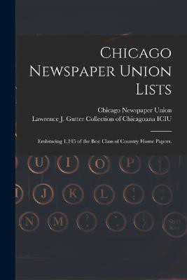 Chicago Newspaper Union Lists(English, Paperback, unknown)