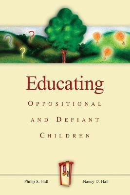 Educating Oppositional and Defiant Children(English, Paperback, Hall Philip S.)