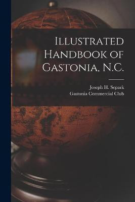 Illustrated Handbook of Gastonia, N.C.(English, Paperback, unknown)