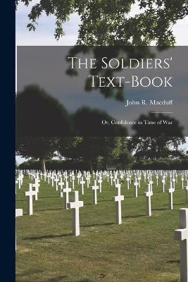 The Soldiers' Text-book(English, Paperback, unknown)