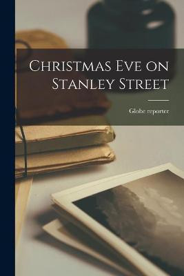 Christmas Eve on Stanley Street [microform](English, Paperback, unknown)
