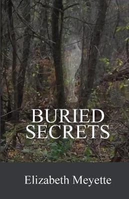Buried Secrets(English, Paperback, Meyette Elizabeth)