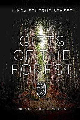 Gifts of the Forest(English, Paperback, Scheet Linda Stutrud)