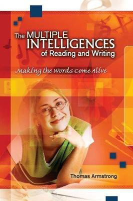 The Multiple Intelligences of Reading and Writing  - Making the Words Come Alive(English, Paperback, Armstrong Thomas)