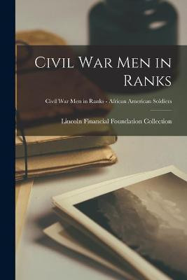 Civil War Men in Ranks; Civil War Men in Ranks - African American Soldiers(English, Paperback, unknown)
