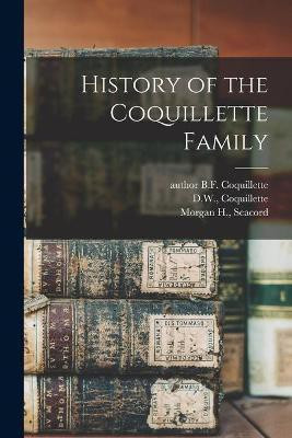 History of the Coquillette Family(English, Paperback, unknown)
