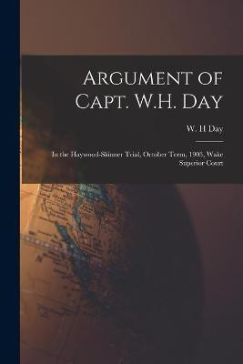 Argument of Capt. W.H. Day(English, Paperback, unknown)