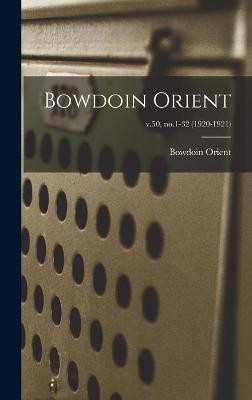 Bowdoin Orient; v.50, no.1-32 (1920-1921)(English, Hardcover, unknown)