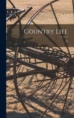 Country Life; 34(English, Hardcover, Anonymous)