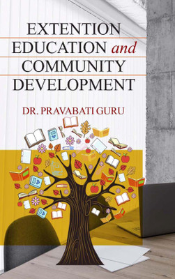 EXTENTION EDUCATION AND COMMUNITY DEVELOPMENT(Hardcover, DR PRAVABATI GURU)