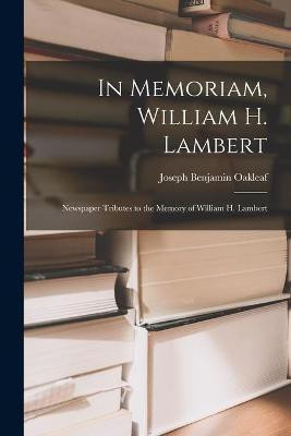 In Memoriam, William H. Lambert(English, Paperback, unknown)