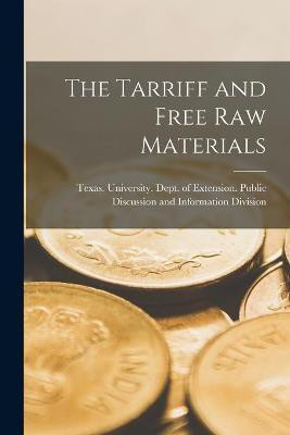 The Tarriff and Free Raw Materials(English, Paperback, unknown)