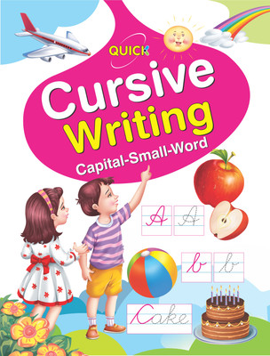 Quick CURSIVE WRITING - WORD - Book To Learn & Practice Writing Cursive English - Capital And Small - For 2-5 Year Old Children(Paperback, Quick Books International)