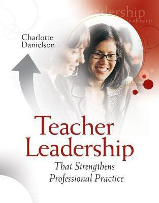 Teacher Leadership That Strengthens Professional Practice(English, Paperback, Danielson Charlotte)