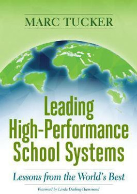 Leading High-Performance School Systems(English, Paperback, Tucker Marc)