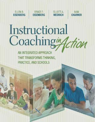 Instructional Coaching in Action(English, Paperback, Eisenberg Ellen B.)