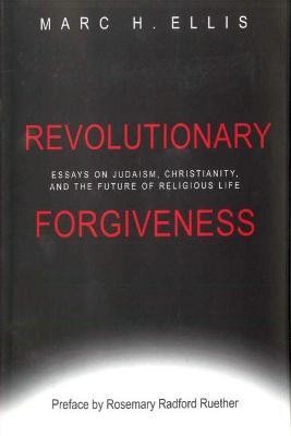 Revolutionary Forgiveness(English, Paperback, Ellis Marc H.)